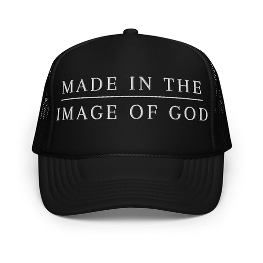 Made in the Image of God Foam Trucker Hat